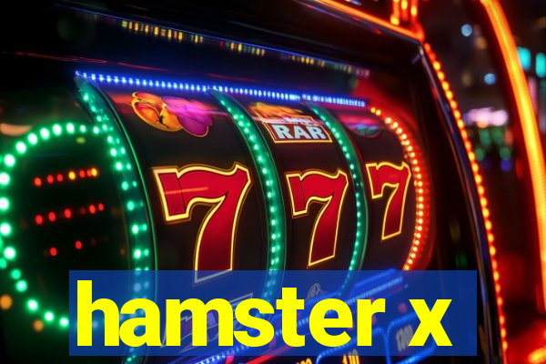 hamster x
